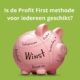 Profit First methode geschikt voor iedereen?