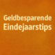 Geldbesparende Eindejaarstips: